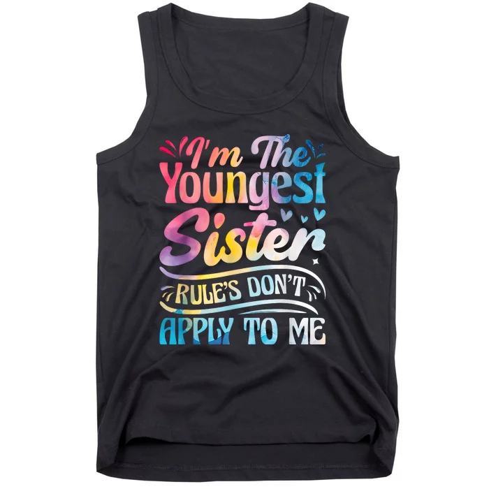 Youngest Sister Rules DonT Apply To Me Funny Matching Tank Top