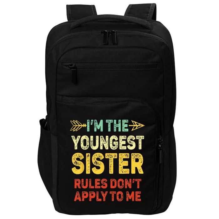 Youngest Sister Rules Dont Apply To Me Matching Sister Impact Tech Backpack