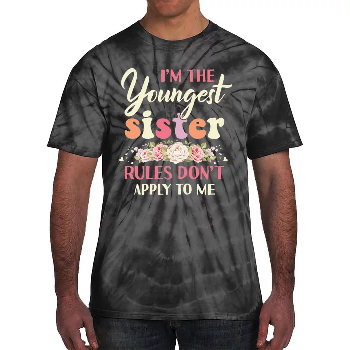 Youngest Sister Rules Don't Apply To Me Funny Sibling Tie-Dye T-Shirt