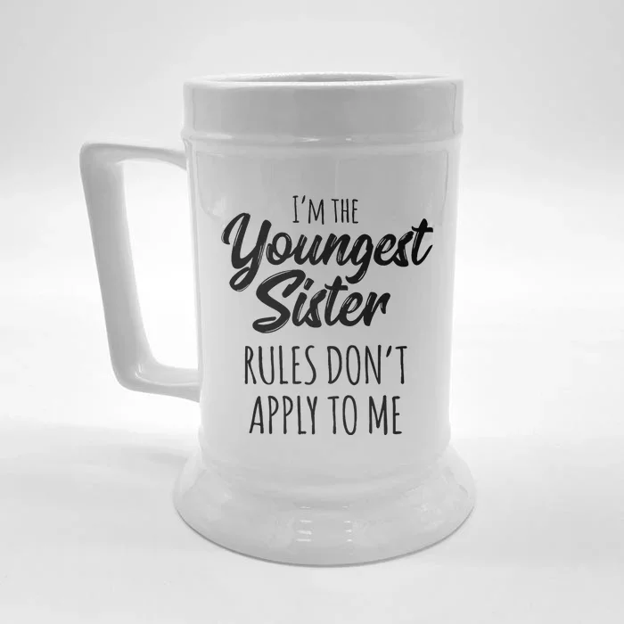 Youngest Sister Rules Don't Apply To Me Funny Front & Back Beer Stein