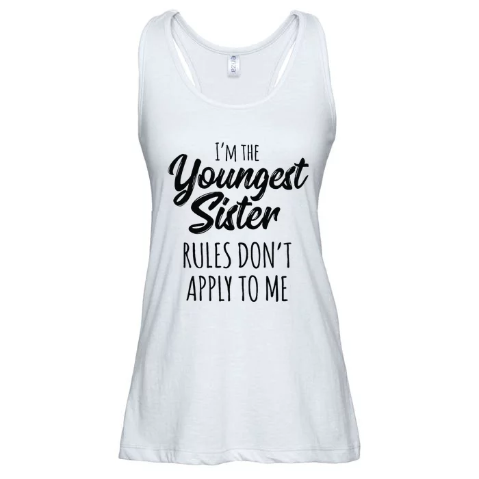 Youngest Sister Rules Don't Apply To Me Funny Ladies Essential Flowy Tank