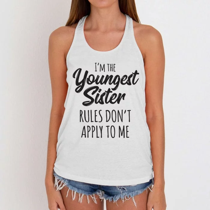 Youngest Sister Shirts Rules Dont Apply To Me Funny Sibling Women's Knotted Racerback Tank