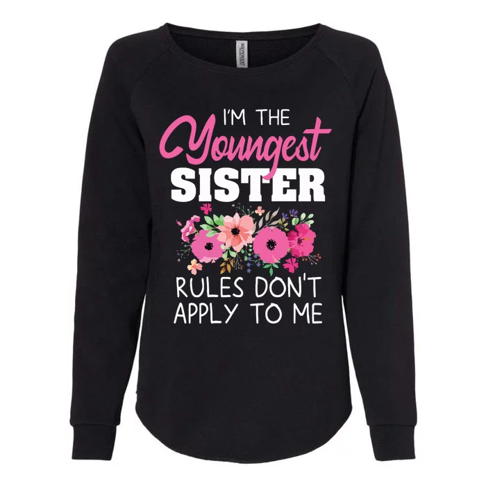 Youngest Sister Shirts Rules Dont Apply To Me Matching Womens California Wash Sweatshirt