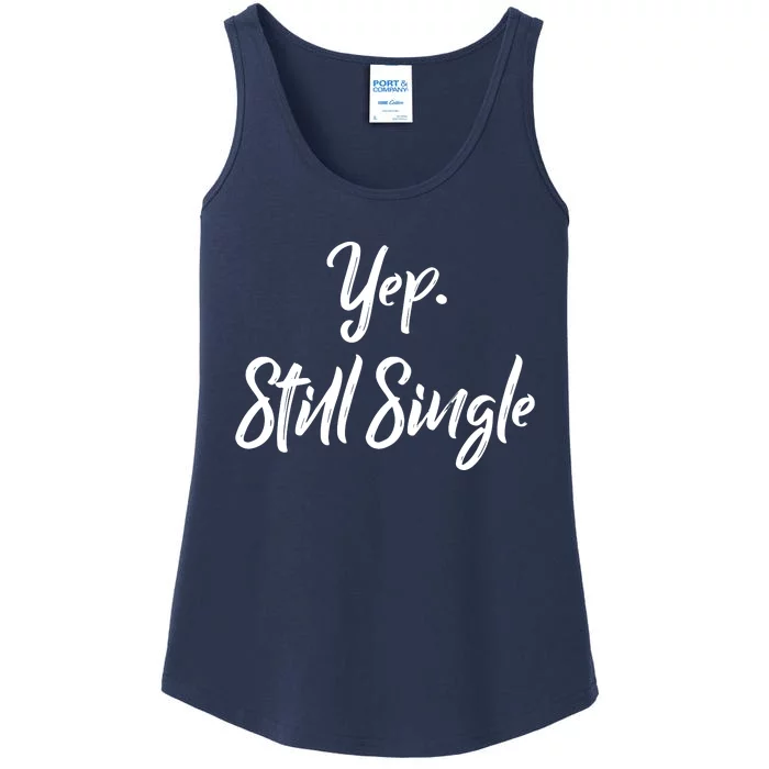 Yep Still Single Ladies Essential Tank