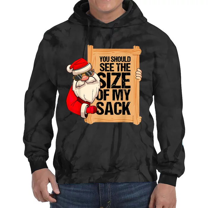 You Should See The Size Of My Sack Funny Santa Christmas Tie Dye Hoodie