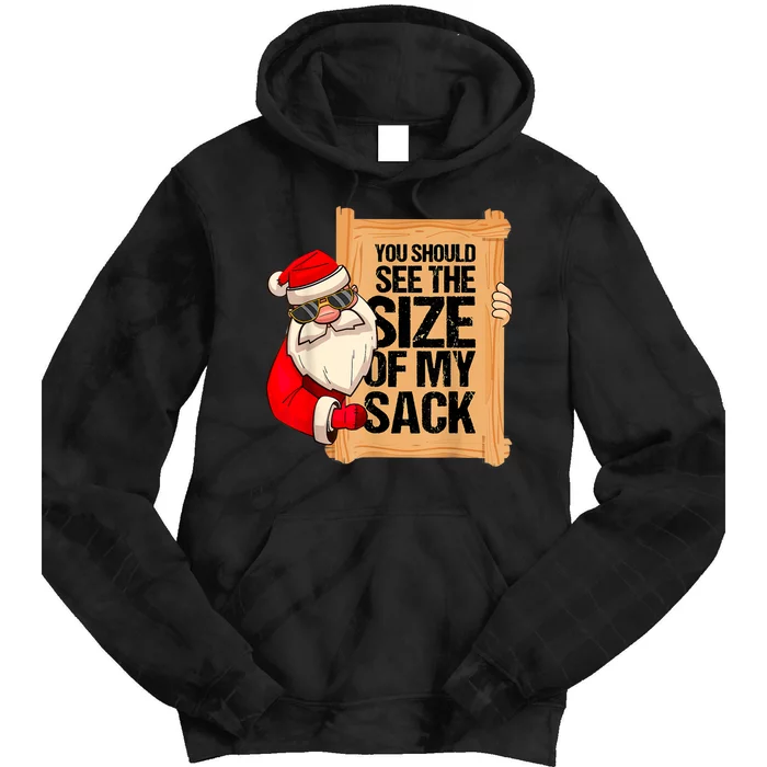 You Should See The Size Of My Sack Funny Santa Christmas Tie Dye Hoodie