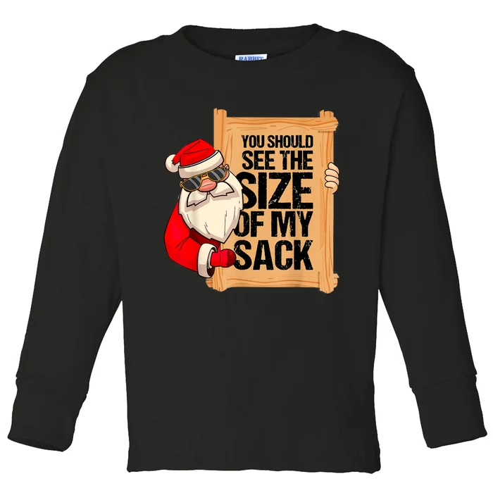 You Should See The Size Of My Sack Funny Santa Christmas Toddler Long Sleeve Shirt