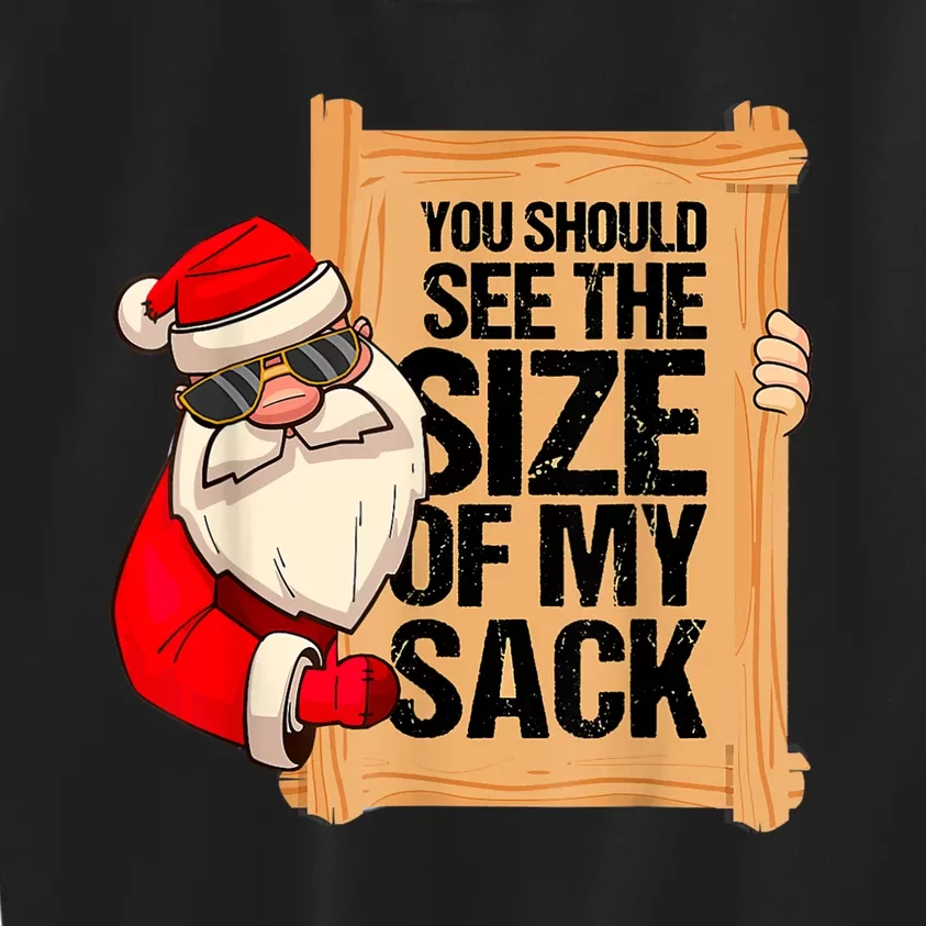 You Should See The Size Of My Sack Funny Santa Christmas Kids Sweatshirt