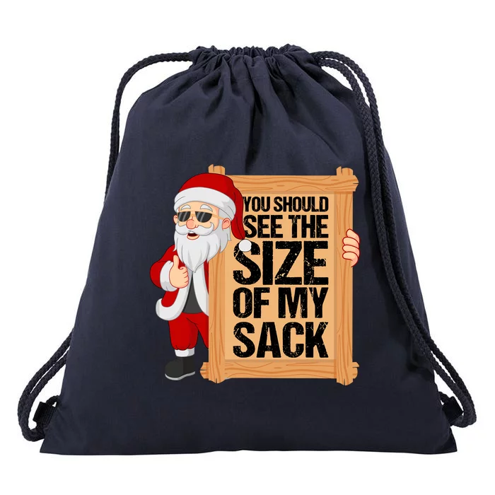 You Should See The Size Of My Sack Funny Santa Christmas Drawstring Bag