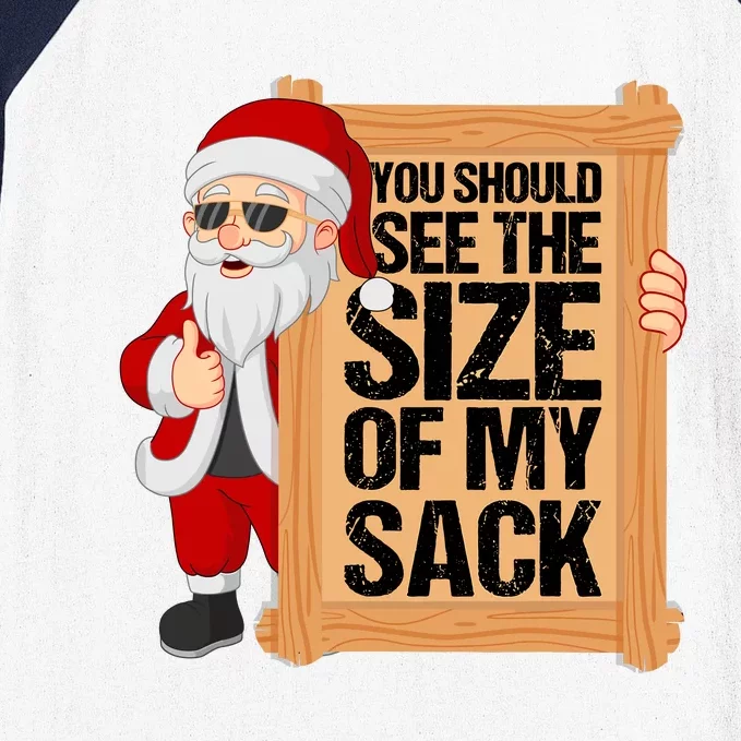 You Should See The Size Of My Sack Funny Santa Christmas Baseball Sleeve Shirt