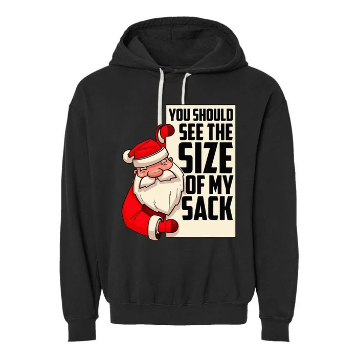 You Should See The Size Of My Sack Funny Santa Christmas Garment-Dyed Fleece Hoodie