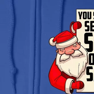 You Should See The Size Of My Sack Funny Santa Christmas Full Zip Hoodie