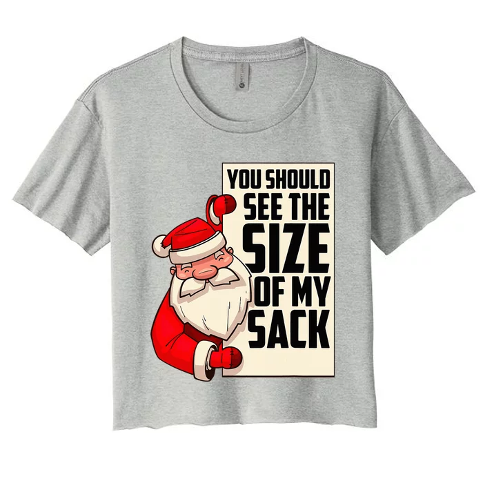 You Should See The Size Of My Sack Funny Santa Christmas Women's Crop Top Tee