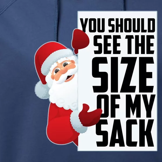 You Should See The Size Of My Sack Funny Santa Claus Performance Fleece Hoodie