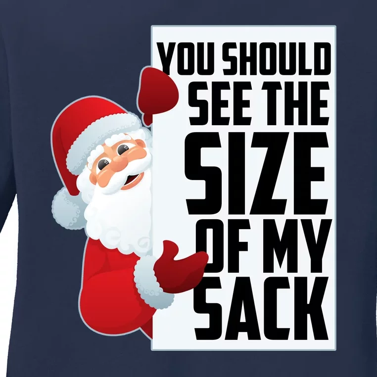 You Should See The Size Of My Sack Funny Santa Claus Ladies Long Sleeve Shirt