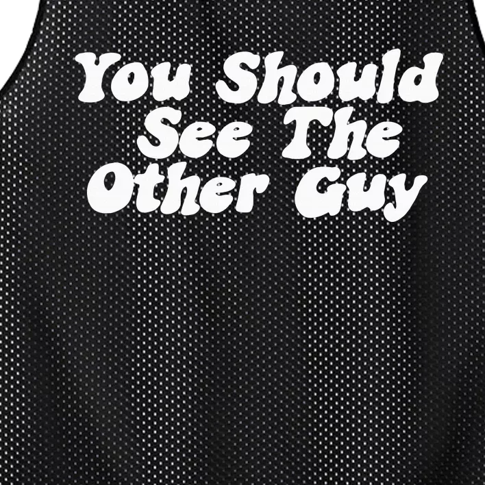 You Should See The Other Guy Funny Fight Joke Mesh Reversible Basketball Jersey Tank