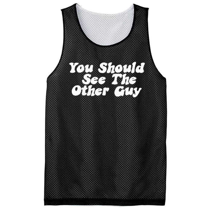 You Should See The Other Guy Funny Fight Joke Mesh Reversible Basketball Jersey Tank