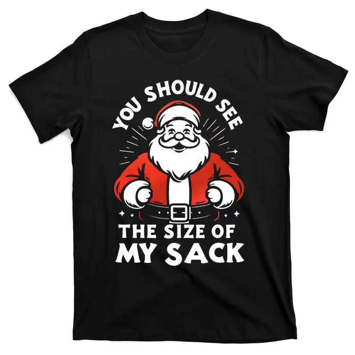 You Should See The Size Of My Sack Funny Santa T-Shirt