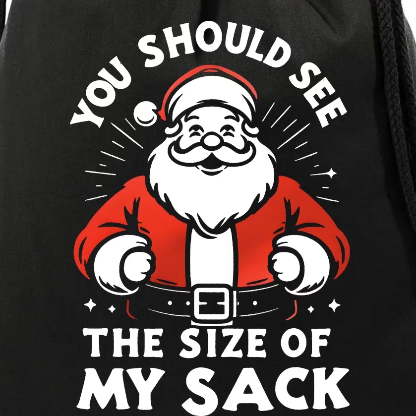 You Should See The Size Of My Sack Funny Santa Drawstring Bag