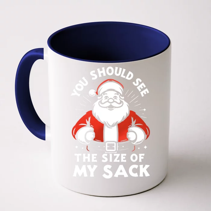 You Should See The Size Of My Sack Funny Santa Front & Back Coffee Mug