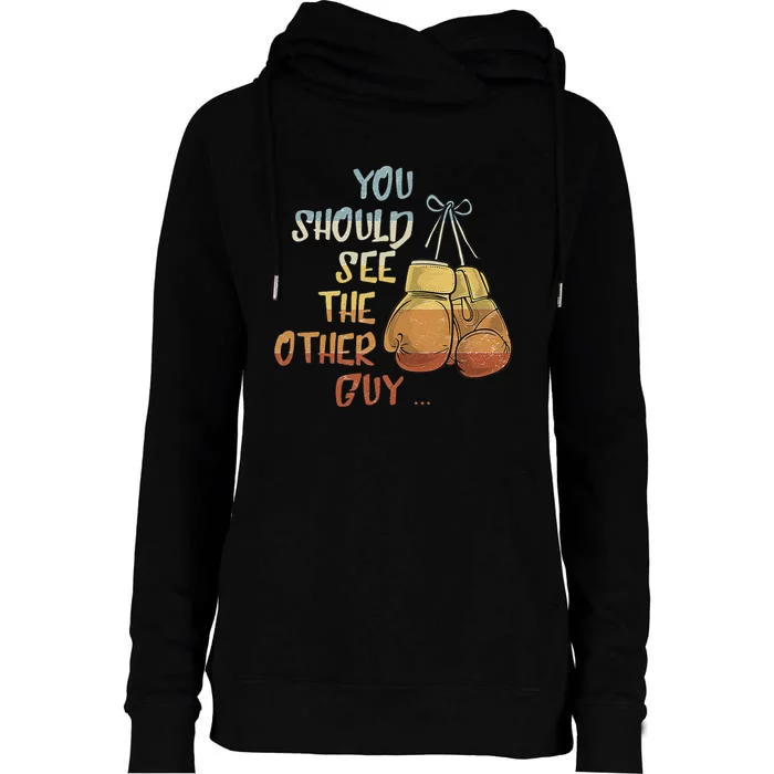 You Should See The Other Guy MMA Martial Arts KickBoxing Womens Funnel Neck Pullover Hood