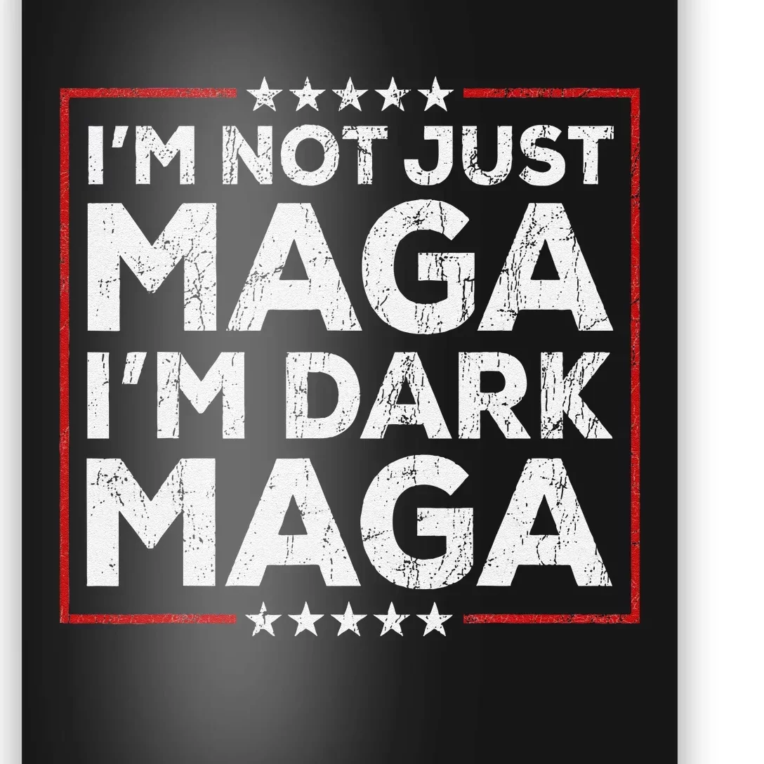 Yard Sign Trump 2024 IM Not Just Maga IM Dark Maga Trump Poster