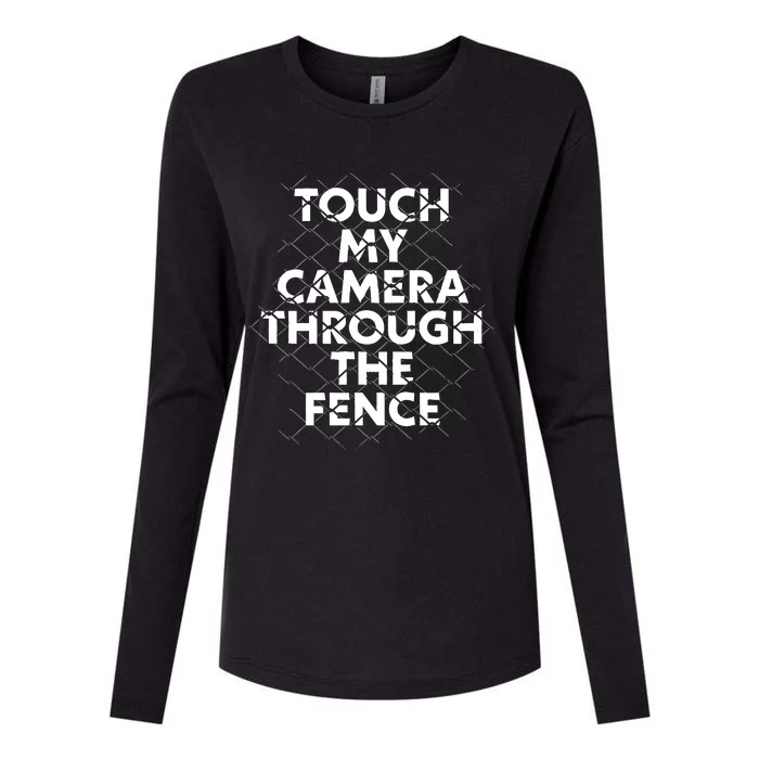 Ymh Studios Touch My Camera Through The Fence Womens Cotton Relaxed Long Sleeve T-Shirt