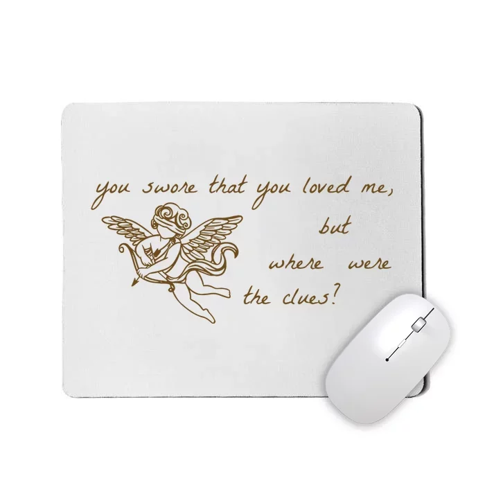 You Swore That You Loved Me So Long London Ttpd Mousepad