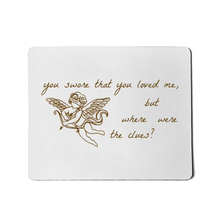 You Swore That You Loved Me So Long London Ttpd Mousepad