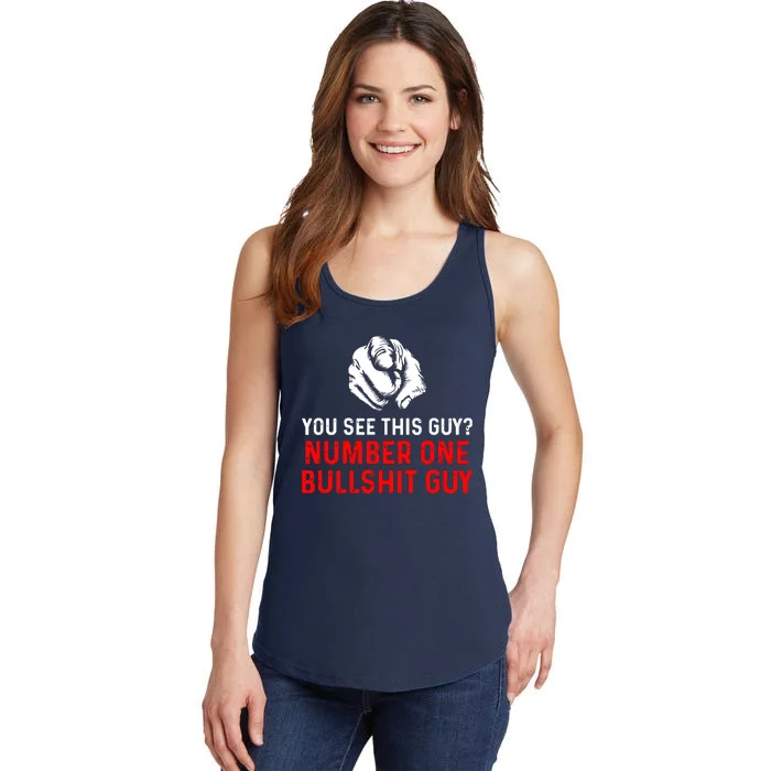 You See This Guy Number One Bullshit Guy Ladies Essential Tank