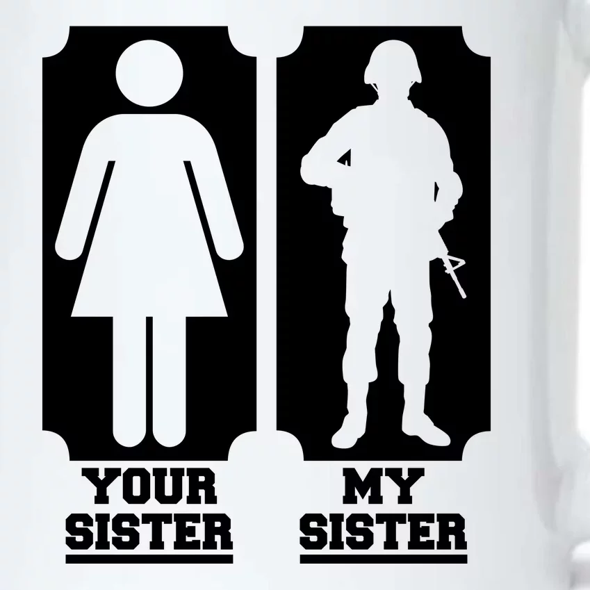 Your Sister Vs My Sister Is The The Military Black Color Changing Mug