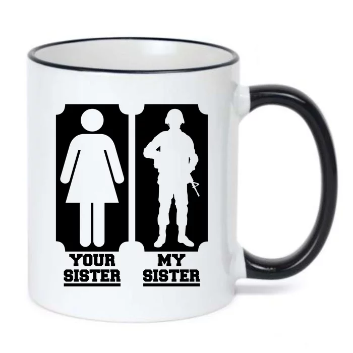 Your Sister Vs My Sister Is The The Military Black Color Changing Mug