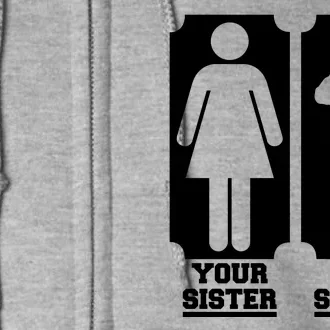 Your Sister Vs My Sister Is The The Military Full Zip Hoodie