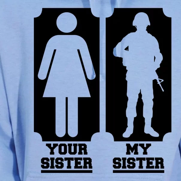 Your Sister Vs My Sister Is The The Military Unisex Surf Hoodie