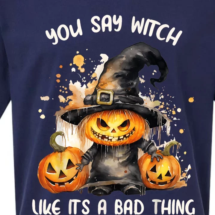 You Say Witch Like It A Bad Thing Halloween Pumpkin Sueded Cloud Jersey T-Shirt