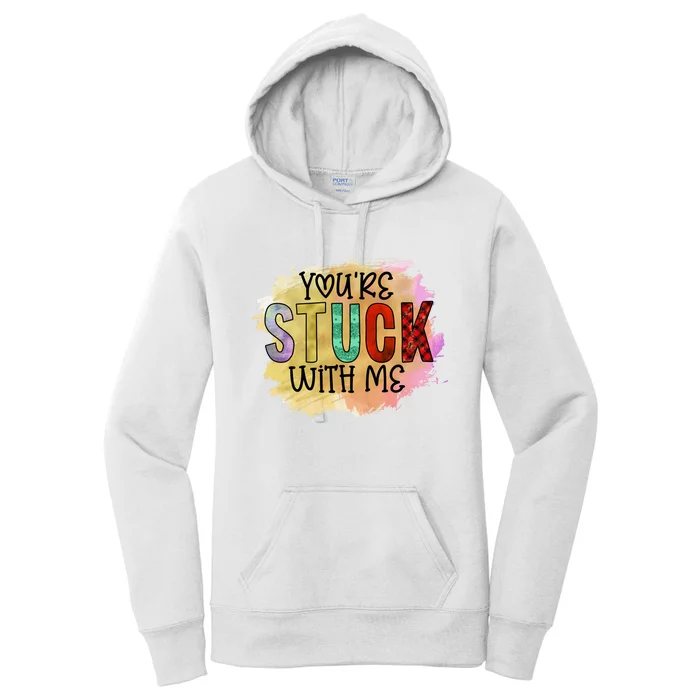 Youre Stuck With Me Funny Valentines Day Women's Pullover Hoodie