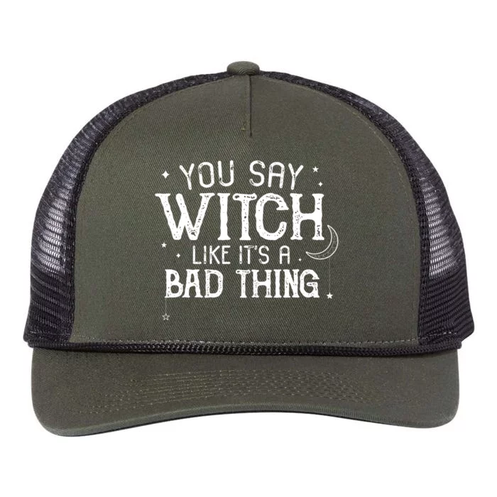 You Say Witch Like Its A Bad Thing Wo Halloween Gift Retro Rope Trucker Hat Cap