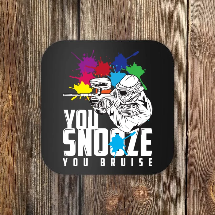 You Snooze You Bruise Funny Paintball Gift Coaster