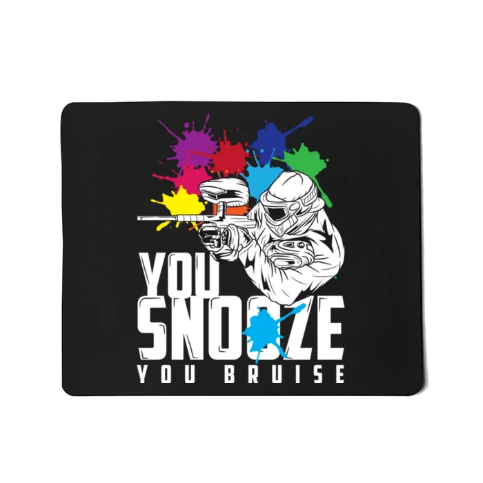 You Snooze You Bruise Funny Paintball Gift Mousepad