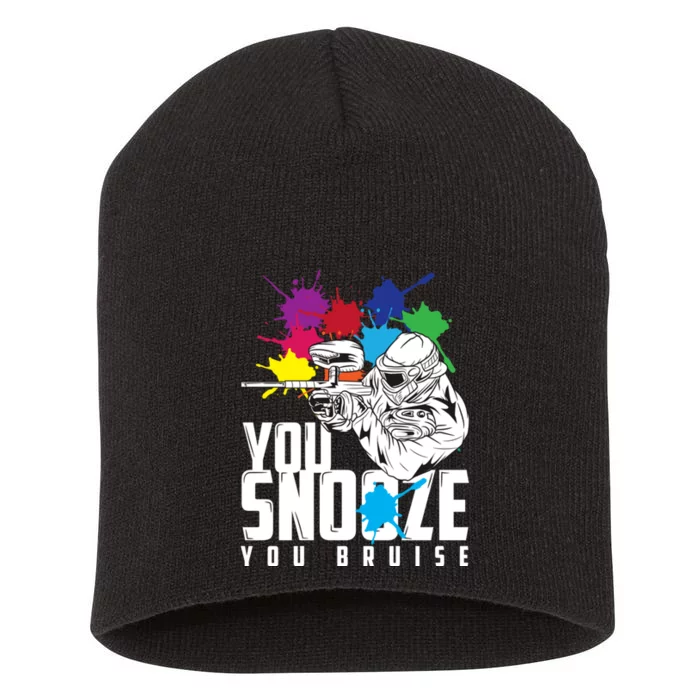 You Snooze You Bruise Funny Paintball Gift Short Acrylic Beanie