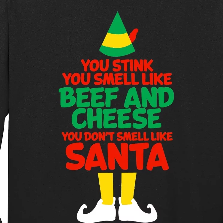 You Stink You Smell Like Beef And Cheese Elf Christmas Long Sleeve Shirt