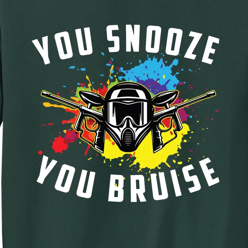 You Snooze You Bruise Adult & Paintball Tall Sweatshirt