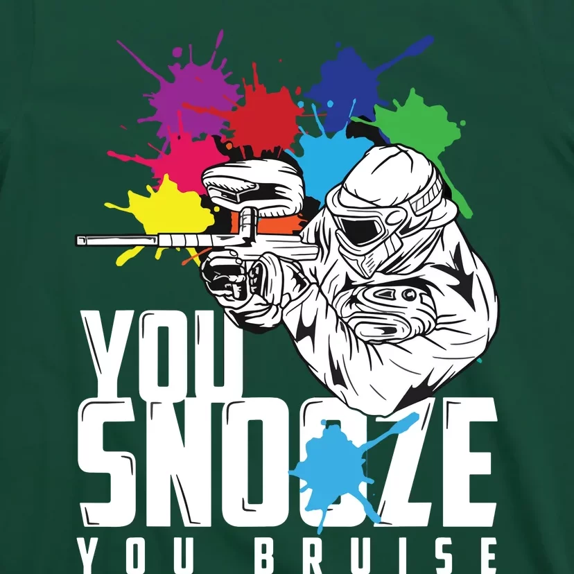 You Snooze You Bruise Funny Paintball Gift T-Shirt