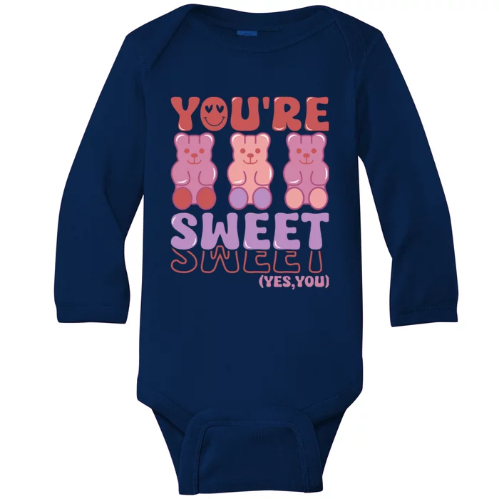 You’Re Sweet Yes You Echo Text Teddy Bear Valentine’S Day Baby Long Sleeve Bodysuit