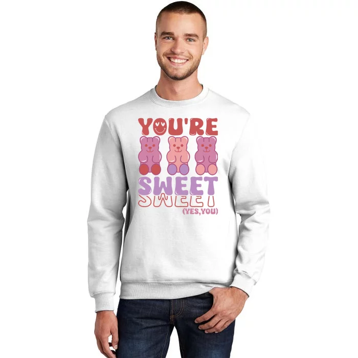 You’Re Sweet Yes You Echo Text Teddy Bear Valentine’S Day Sweatshirt