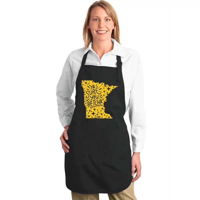 Ya Sure You Betcha Funny Minnesota Midwest Expression Saying Full-Length Apron With Pocket