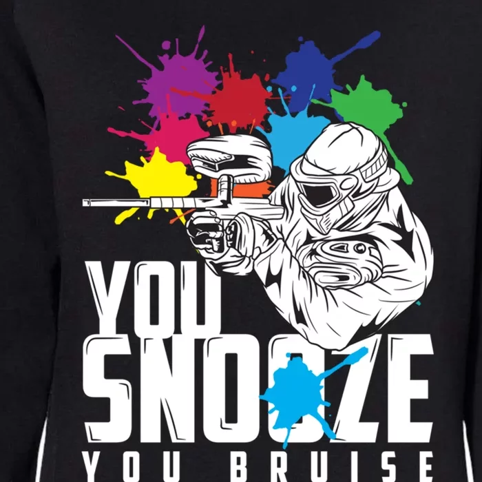 You Snooze You Bruise Funny Paintball Gift Gift Womens California Wash Sweatshirt