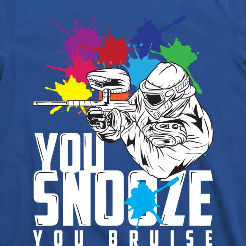 You Snooze You Bruise Funny Paintball Gift Gift T-Shirt