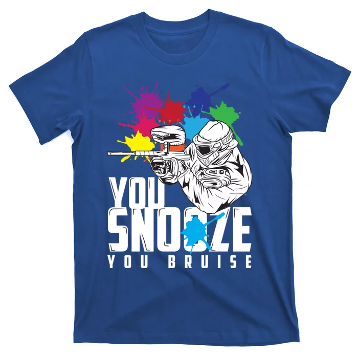 You Snooze You Bruise Funny Paintball Gift Gift T-Shirt