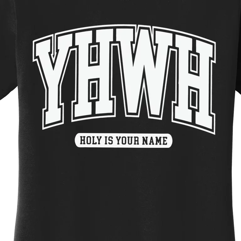 Yhwh Svg Yhwh Varsity Yhwh Christian Women's T-Shirt